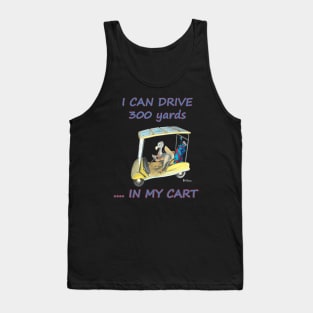 Dodo says he can drive 300 yards in his cart mug t-shirt card tapestry apparel Tank Top